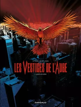 Les vestiges de l'aube Tome 1