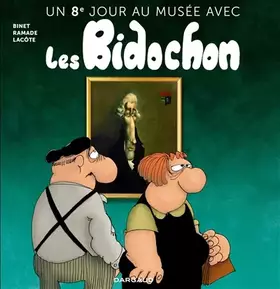 Un jour au musée avec les Bidochon Tome 8: un 8e jour