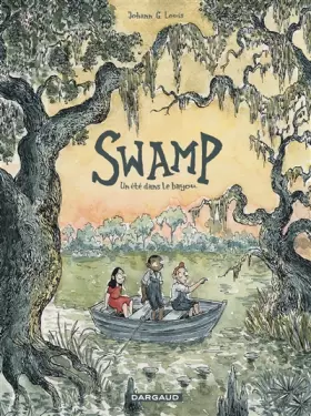 Swamp: un été dans le bayou