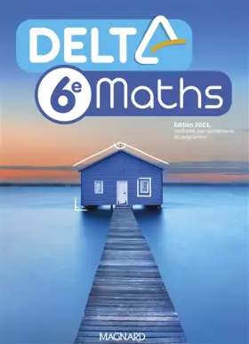 Delta Maths 6e (2021) - Manuel élève - Xavier ANDRIEU, Isabelle Flavier, Jean-Luc Fourton, Thomas Iyer, Emilie Lousteau