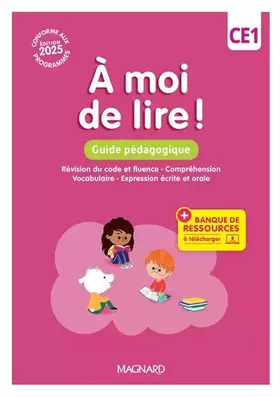 À moi de lire! CE1 (2025) - Guide pédagogique + Banque de ressources - Chrystèle Bertrand, Maël Audrain, Dorita Perez, Jean-Michel Bouillaud, Stéphanie Rabot
