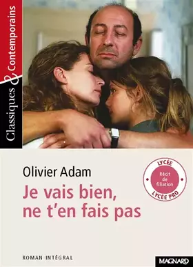 Je vais bien, ne t'en fais pas - Classiques et Contemporains - Olivier Adam, Michèle Sendre-Haidar