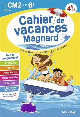 Cahier de vacances 2026, du CM2 vers la 6e 10-11 ans - Magnard, l'inventeur du cahier de vacances