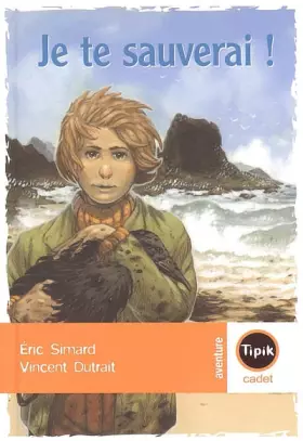 Je te sauverai! - Eric Simard, Vincent Dutrait