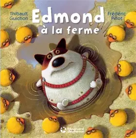 Edmond à la ferme - Thibault Guichon, Frédéric Pillot