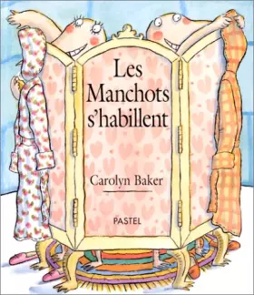 Les manchots s'habillent - Carolyn Baker