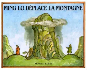 Ming Lo déplace la montagne - Arnold Lobel