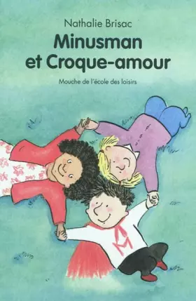 Minusman et Croque-amour - Nathalie Brisac, Magali Bonniol