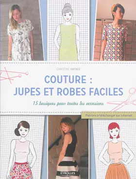 Couture: Jupes et robes faciles: 15 basiques pour toutes les occasions. Patrons à télécharger sur internet. - Christine Haynes