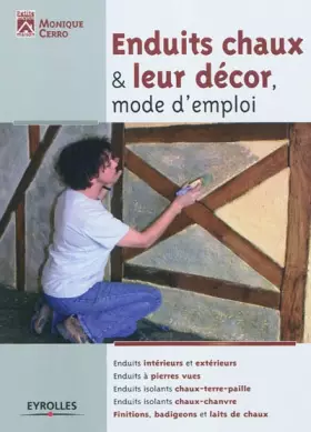 Enduits Chaux & Leur Décor - Mode D'emploi