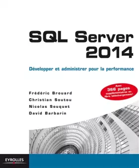 SQL server 2014 - développer et administrer pour la performance