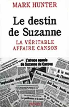 Le destin de Suzanne: La véritable affaire Canson - Mark Hunter