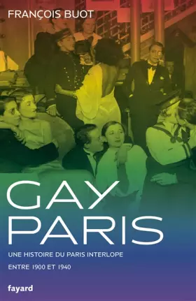 GAY PARIS 1900-1940
