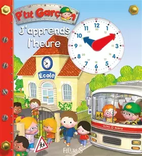 P'tit garçon - J'apprends l'heure - Emilie Beaumont