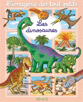 L'imagerie des tout-petits - Les dinosaures - Emilie Beaumont, Sylvie Michelet
