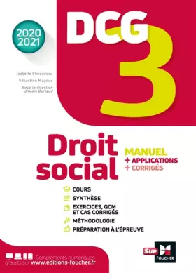 DCG 3 - Droit social - Manuel et applications - Millésime 2020-2021 - Sébastien Mayoux, Isabelle Chedaneau, Marie-Paule Schneider, Maryse Ravat, Alain Burlaud