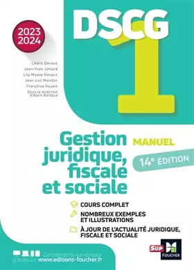 DSCG 1 - Gestion juridique, sociale et fiscale - Manuel et applications - Millésime 2023-2024 - Alain Burlaud, Cédric Devaux, Jean-Yves Jomard, Lila Maata-Devaux, Catherine Maillet, Marielle Martin, Jean-Luc Mondon, Françoise Rouaix