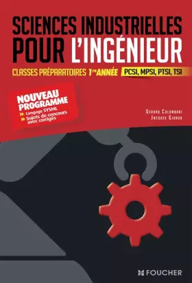 Sciences industrielles pour l'ingénieur - Classes préparatoires scientifiques - 1re année - Jacques Giraud, Gérard Colombari