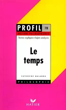 Le temps, notions philosophiques - C. Malabou