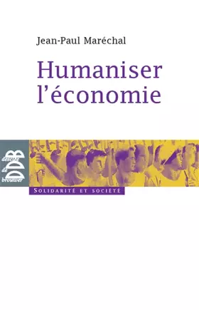 Humaniser l'économie