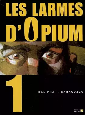 Les larmes d'opium t.1