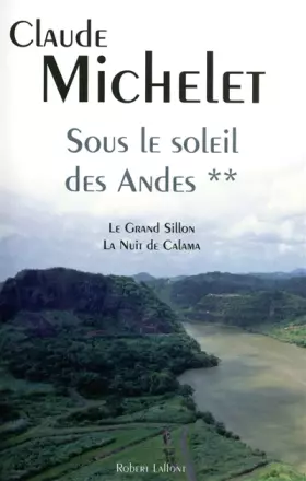 Sous le soleil des andes, 2 (02) - Claude MICHELET