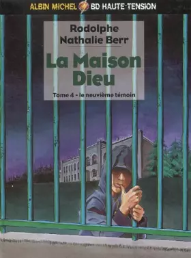 La maison dieu t.4 - le neuvieme temoin