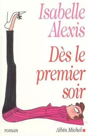 Dès le premier soir - Isabelle Alexis