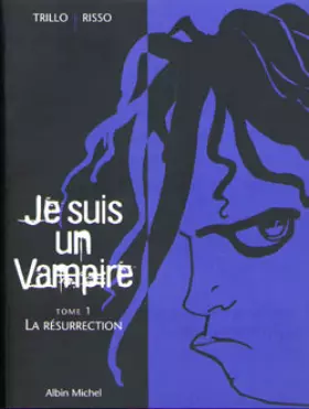 Je suis un vampire t.1 - la resurrection