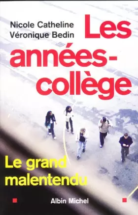 Les années collège: le grand malentendu
