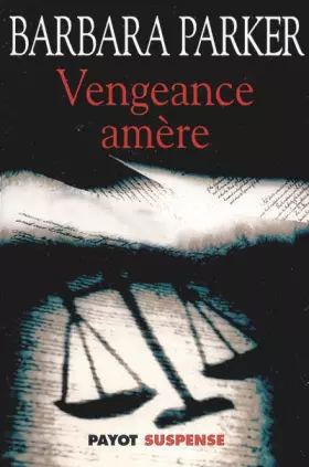 Vengeance amère - Barbara Parker, Mélanie Blanc-Jouveaux