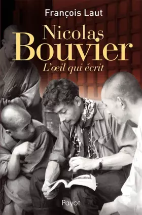 Nicolas Bouvier: l'oeil qui écrit
