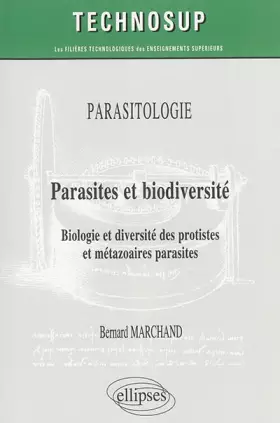 PARASITOLOGIE - Parasites et biodiversité - Biologie et diversité des protistes et métazoaires parasites (niveau B)