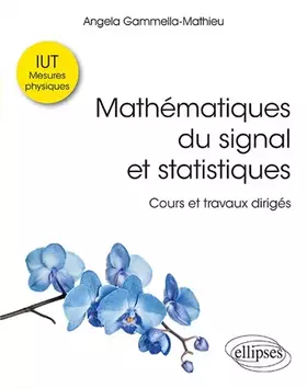 Mathématiques du signal et statistiques - cours et travaux dirigés - IUT mesures physiques