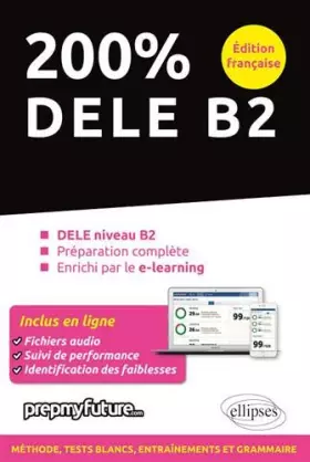 200 % DELE B2: DELE niveau B2, préparation complète, enrichi par le e-learning