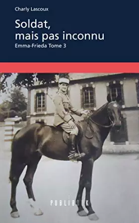 Emma-Frieda Tome 3 - soldat, mais pas inconnu