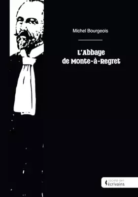 L'abbaye de Monte-à-Regret