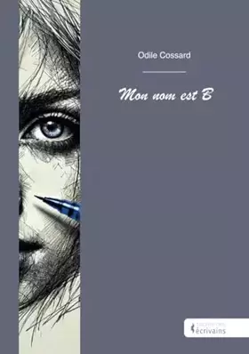 Mon nom est B