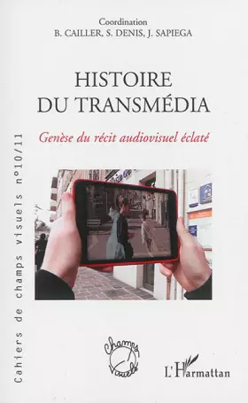 Histoire du transmédia - genèse du récit audiovisuel éclaté