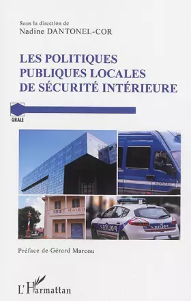 Les politiques publiques locales de sécurite intérieure