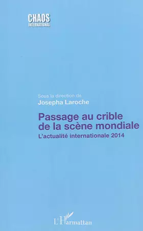 Passage au crible de la scène mondiale - l'actualité internationale 2014