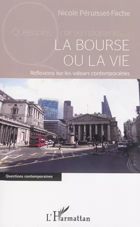 La bourse ou la vie - réflexions sur les valeurs contemporaines