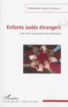 Enfants isolés étrangers - une vie et un parcours faits d'obstacles