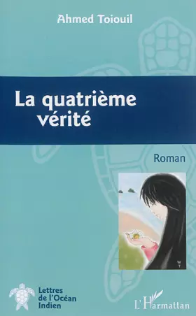 La quatrième vérité: Roman