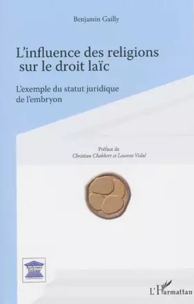 Influence des religions sur le droit laïc - l'exemple du statut juridique de l'embryon