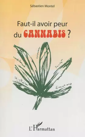 Faut il avoir peur du cannabis?