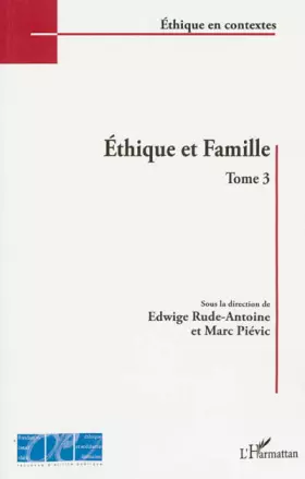Éthique et famille Tome 3