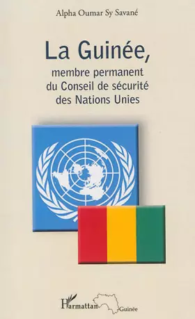 La Guinée, membre permanent du conseil de sécurité des Nations unies