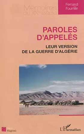 Paroles d'appelés - leur version de la guerre d'Algérie