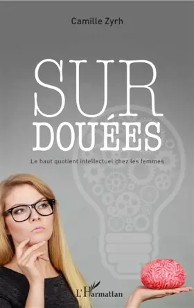 Surdouées - le haut quotient intellectuel chez les femmes